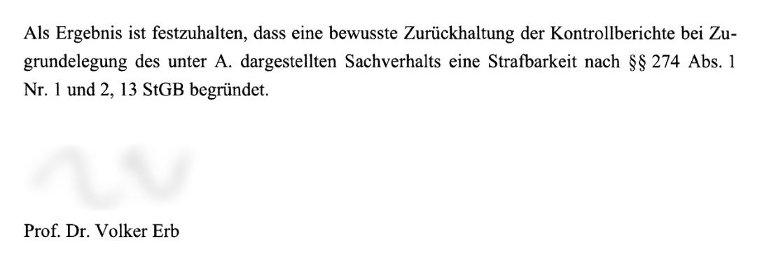 Fazit des Rechtsgutachtens von Prof. Dr. Volker Erb, Mitherausgeber des Band 5 des Münchener Kommentar zum StGB